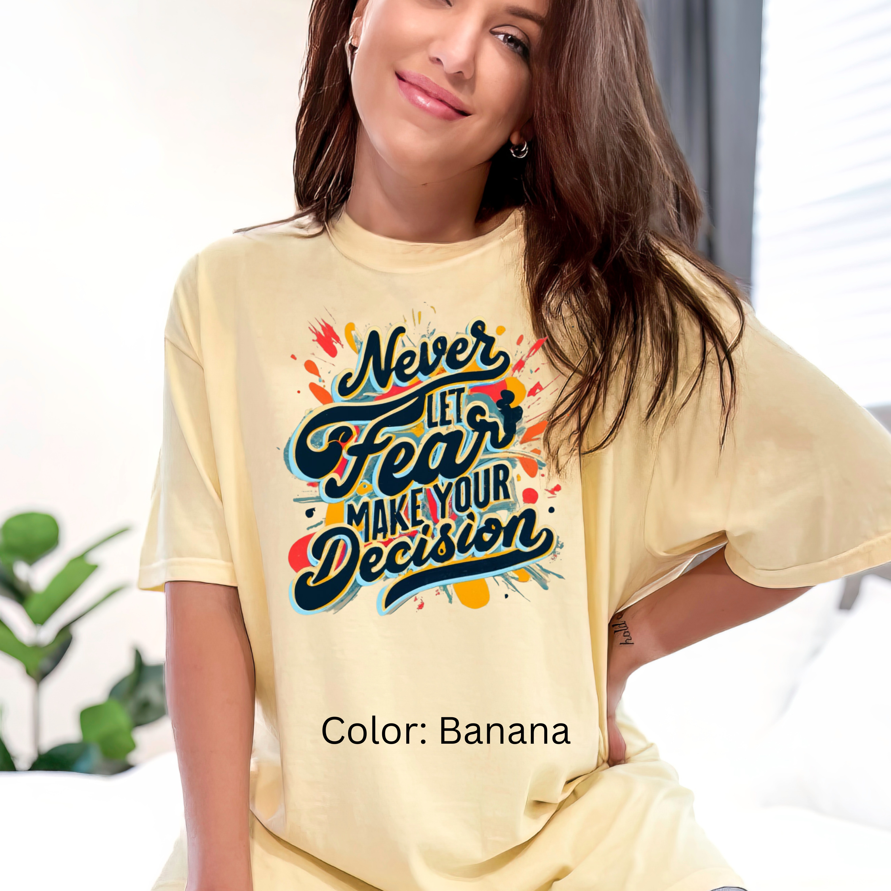 Retro 'Never Let Fear Make Your Decision' Comfort Colors T-Shirt