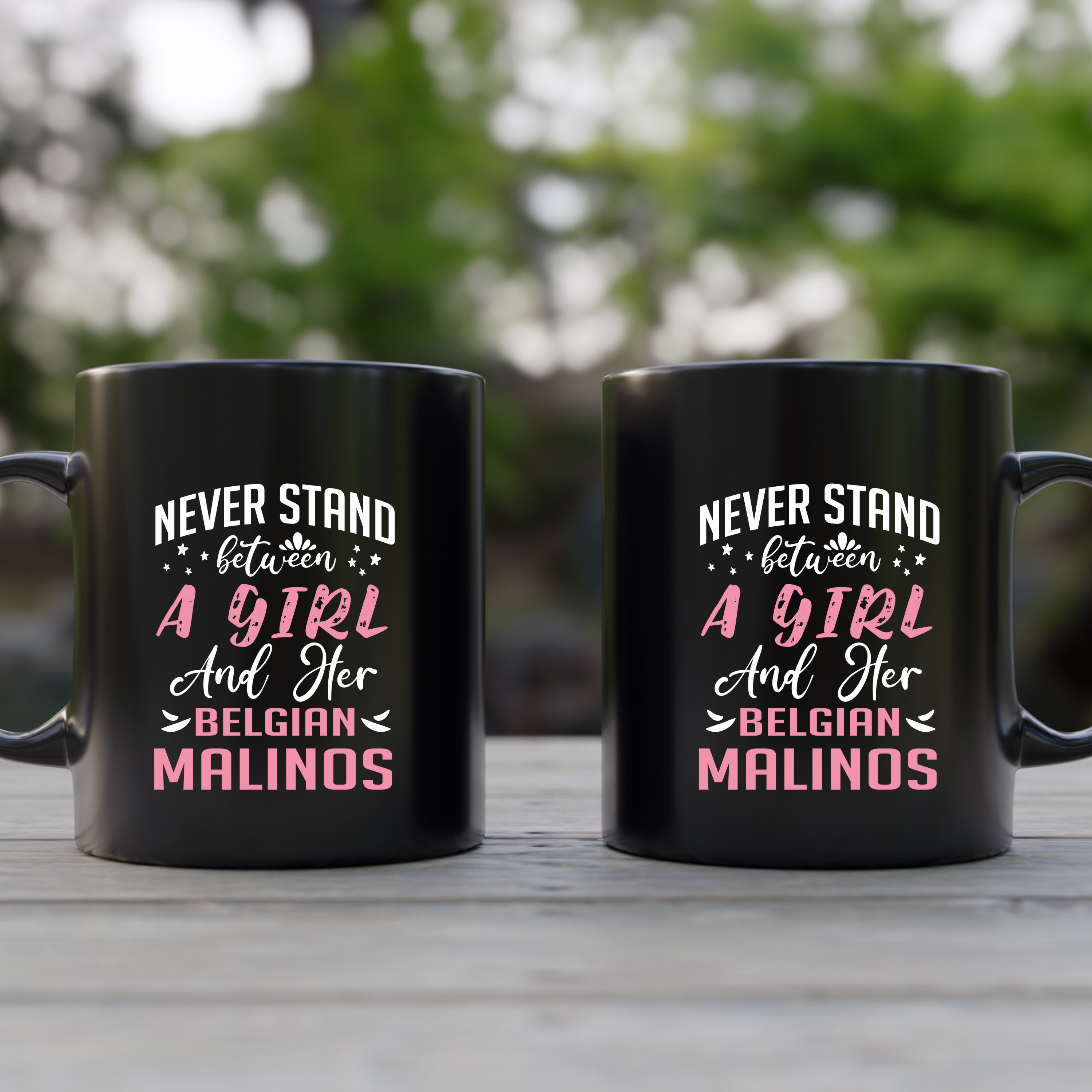 Never Stand Between a Girl and Her Malinois 11oz Black Ceramic Mug - Dog Lover Coffee Cup