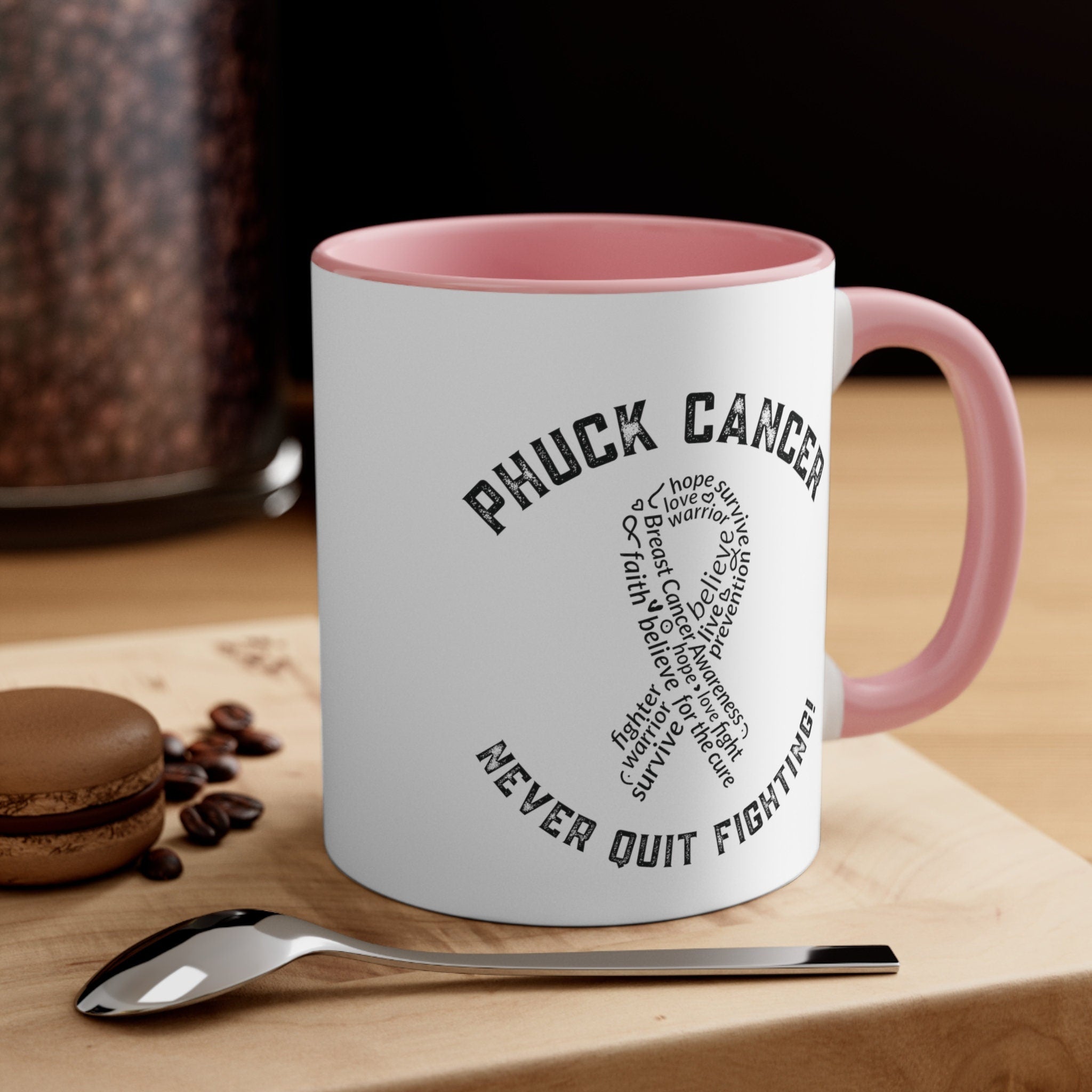 11oz Accent Mug | 'Phuck Cancer - Never Give Up!' | Empowering Message | Cancer Survivor Gift