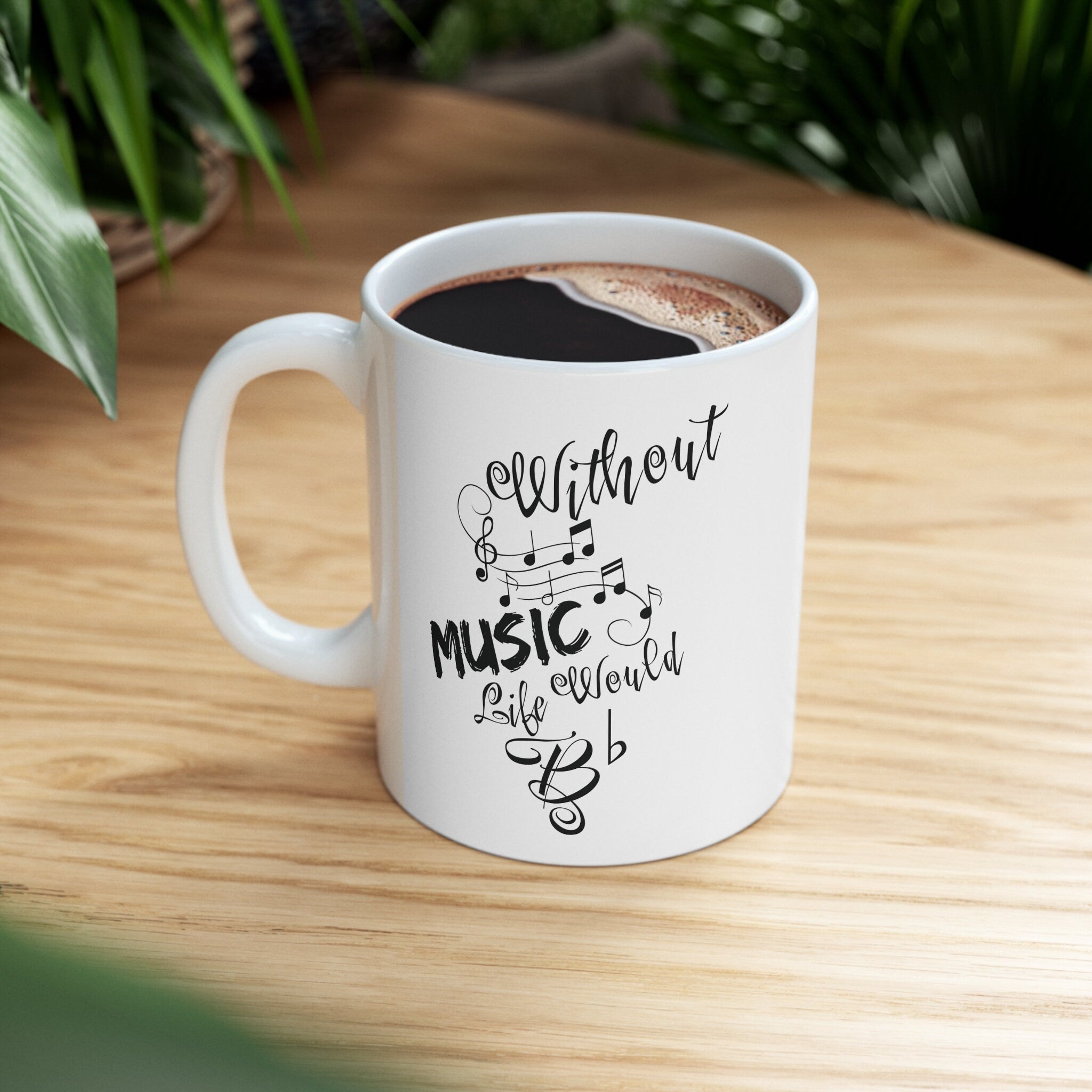 Life Without Music Ceramic Mug | 11oz White Coffee Cup | Musical Note Graphic Design